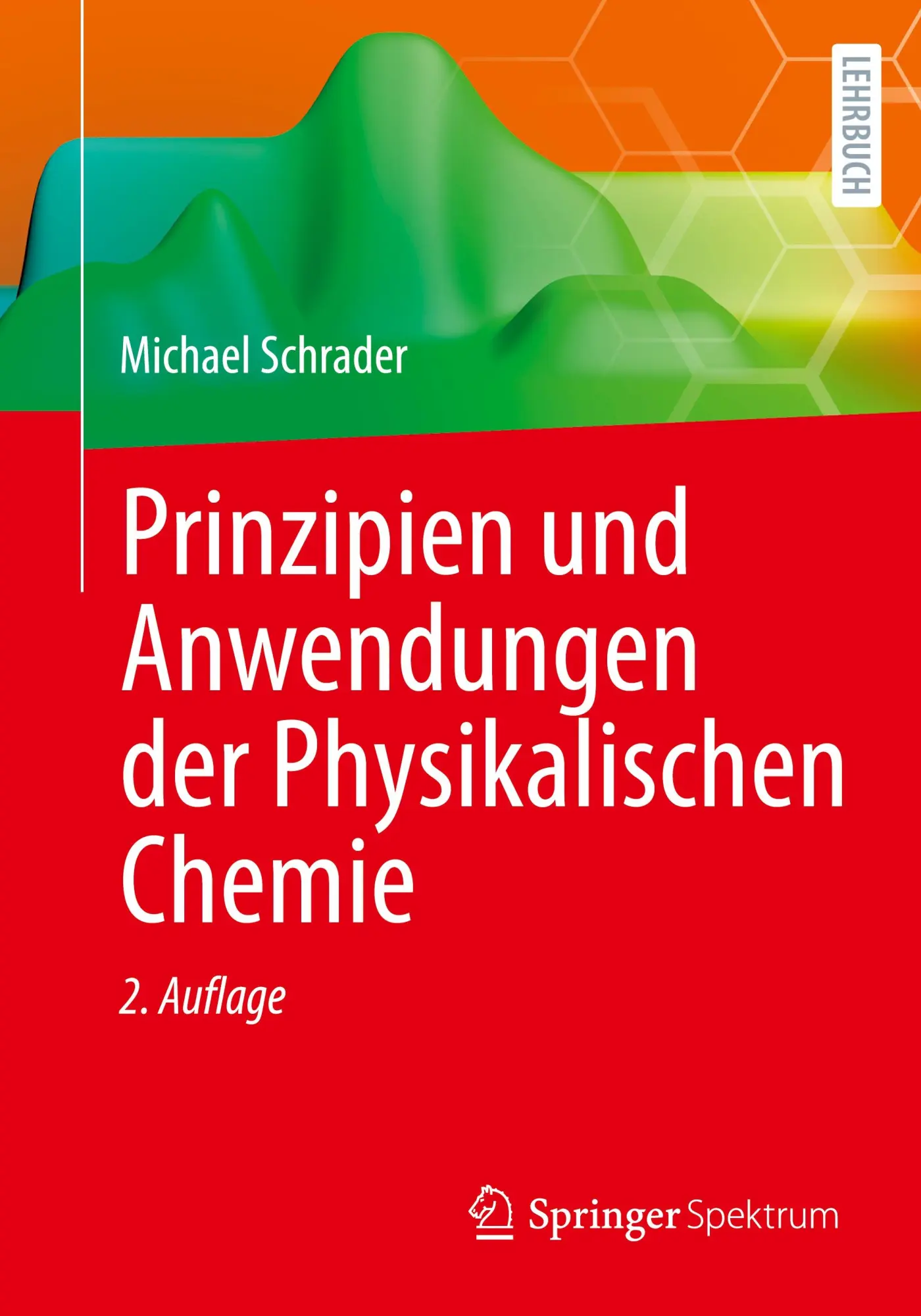 Cover: 9783662703687 | Prinzipien und Anwendungen der Physikalischen Chemie | Schrader | Buch