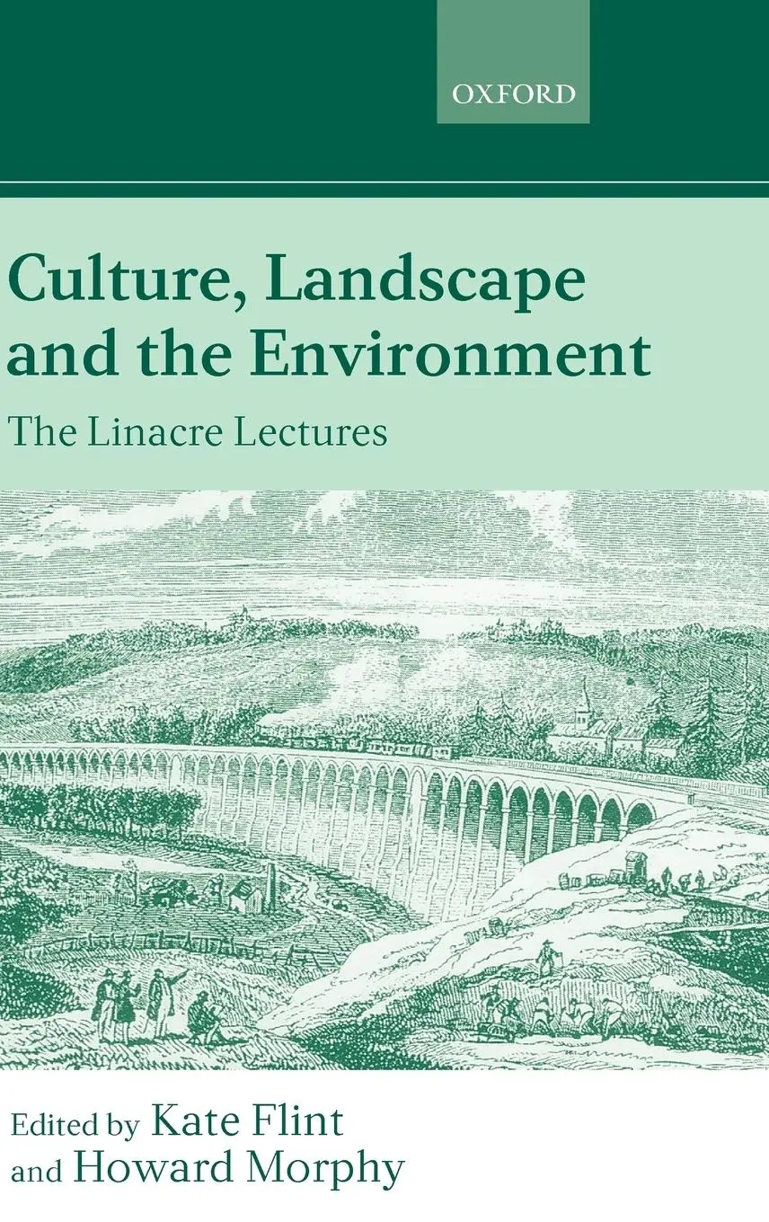 Cover: 9780198233787 | Culture, Landscape, and the Environment | The Linacre Lectures 1997