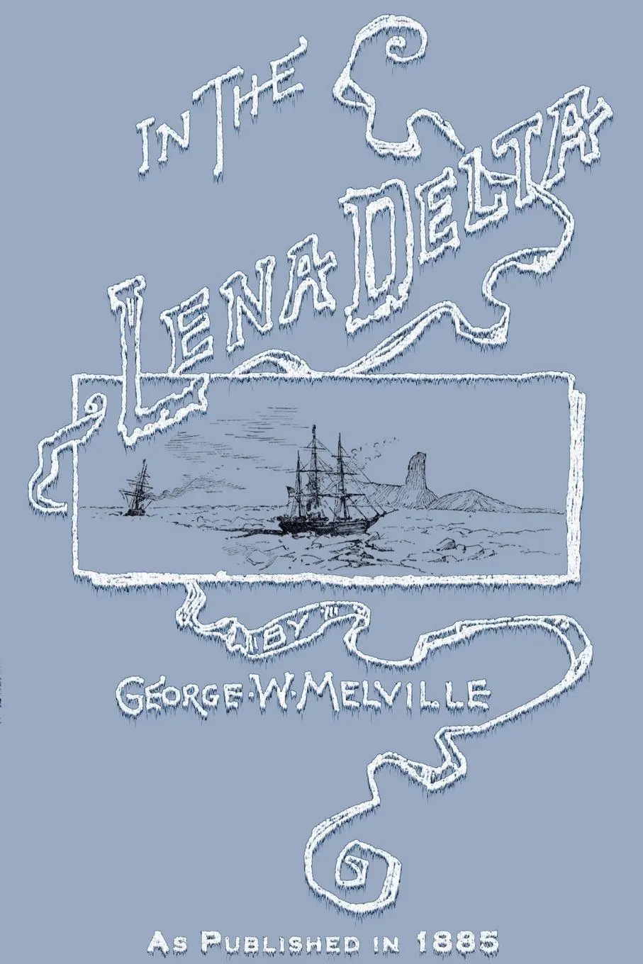 Cover: 9781582183787 | In the Lena Delta | George Melville | Taschenbuch | Englisch | 2001