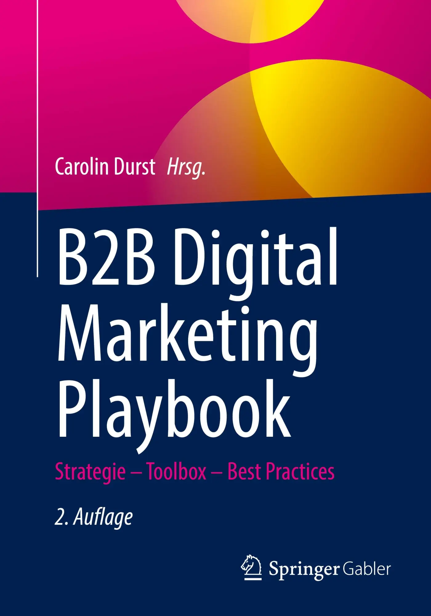 Cover: 9783658453787 | B2B Digital Marketing Playbook | Strategie - Toolbox - Best Practices