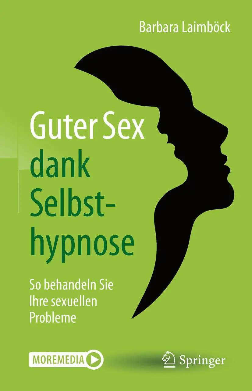 Cover: 9783662623787 | Guter Sex dank Selbsthypnose | Barbara Laimböck | Taschenbuch | XV Cover: 9783662623787 | Guter Sex dank Selbsthypnose | Barbara Laimböck | Taschenbuch | XV