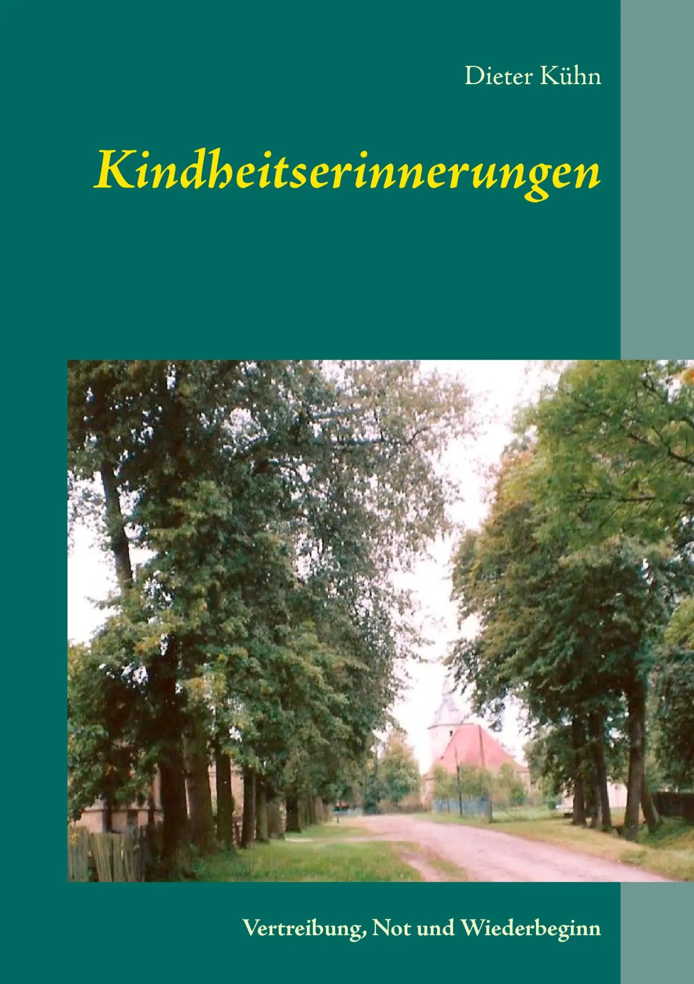 Cover: 9783738643787 | Kindheitserinnerungen | Vertreibung, Not und Wiederbeginn | Kühn
