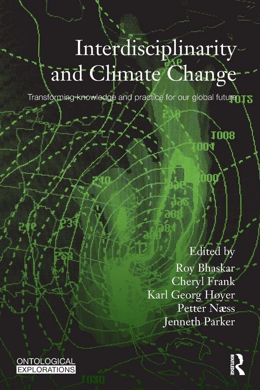 Cover: 9780415573887 | Interdisciplinarity and Climate Change | Roy Bhaskar (u. a.) | Buch