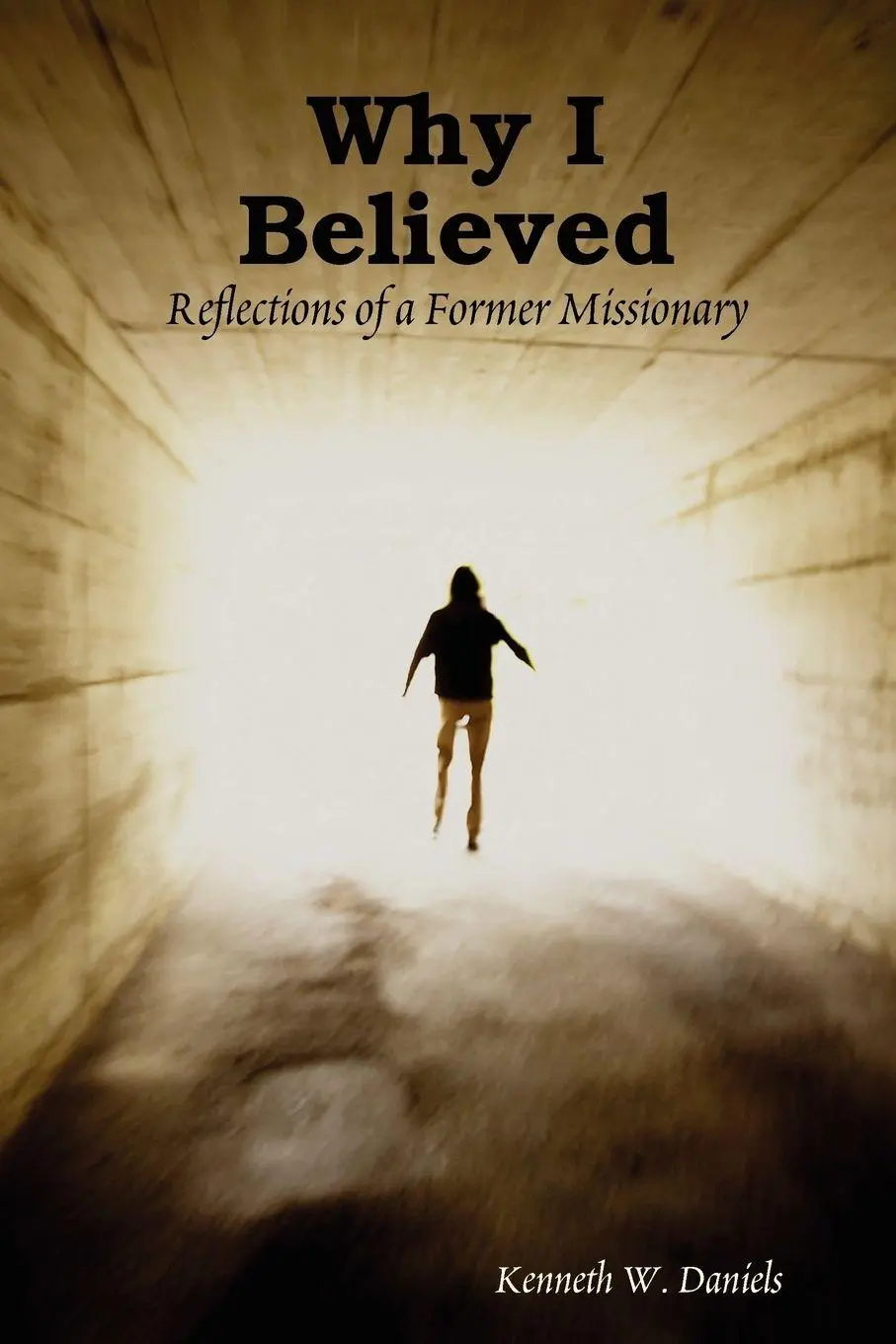 Cover: 9780578003887 | Why I Believed | Reflections of a Former Missionary | Daniels | Buch
