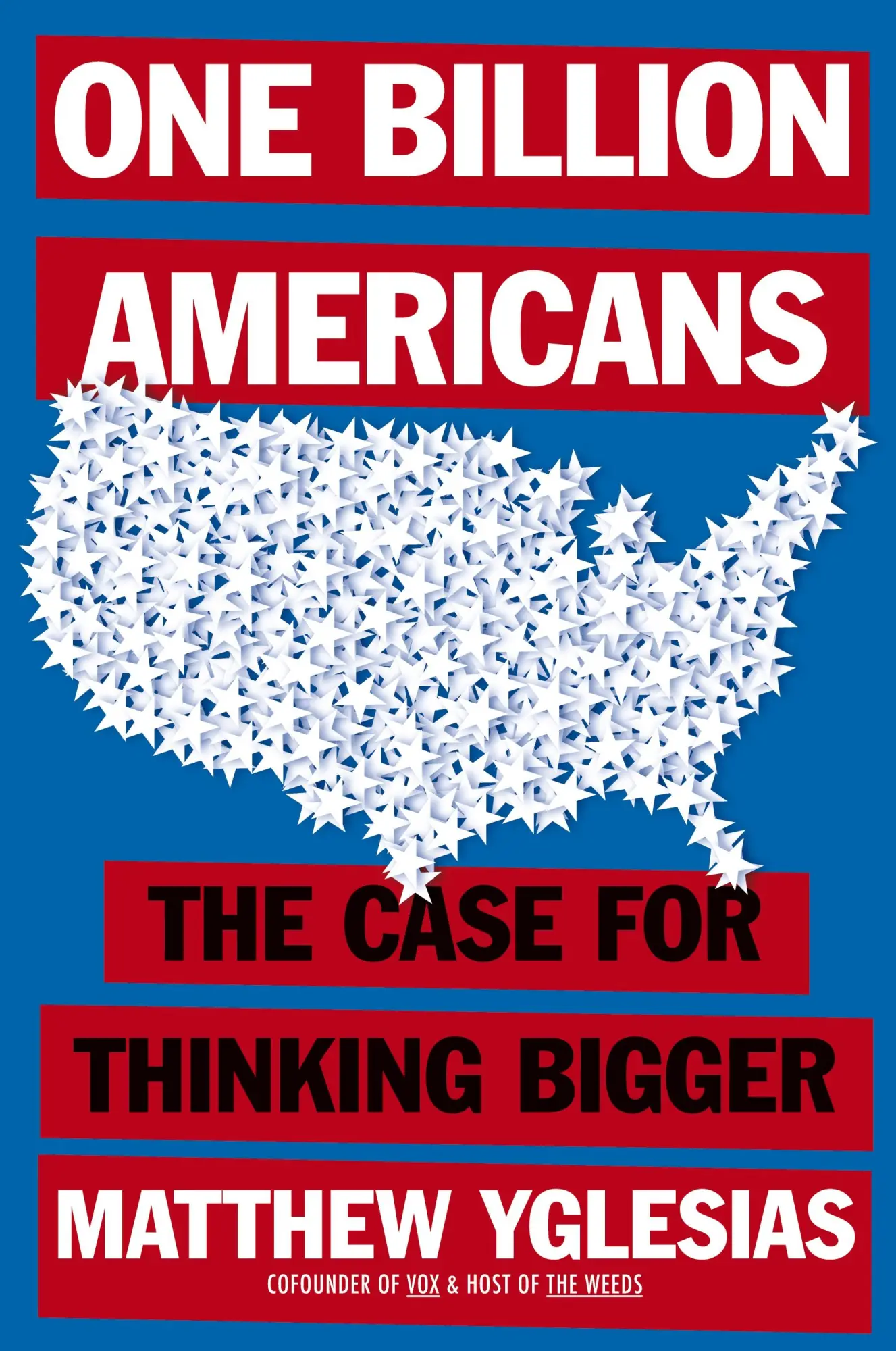 Cover: 9780593853887 | One Billion Americans | The Case for Thinking Bigger | Yglesias | Buch