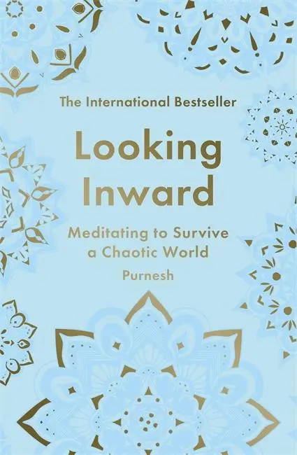 Cover: 9781785123887 | Looking Inward | How to Find Calm in a Chaotic World | Purnachaitanya