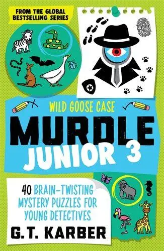Cover: 9781805223887 | Murdle Junior 3: Wild Goose Case | G. T. Karber | Taschenbuch | 240 S.