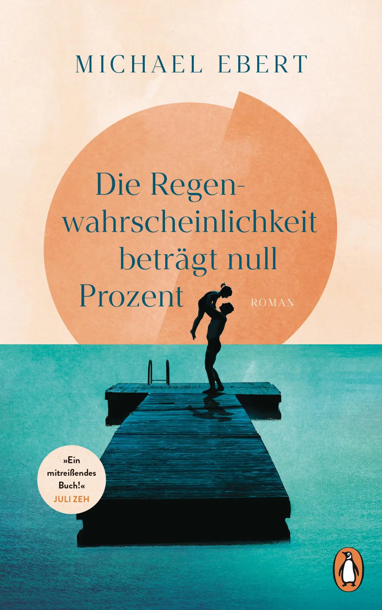 Cover: 9783328603887 | Die Regenwahrscheinlichkeit beträgt null Prozent | Michael Ebert