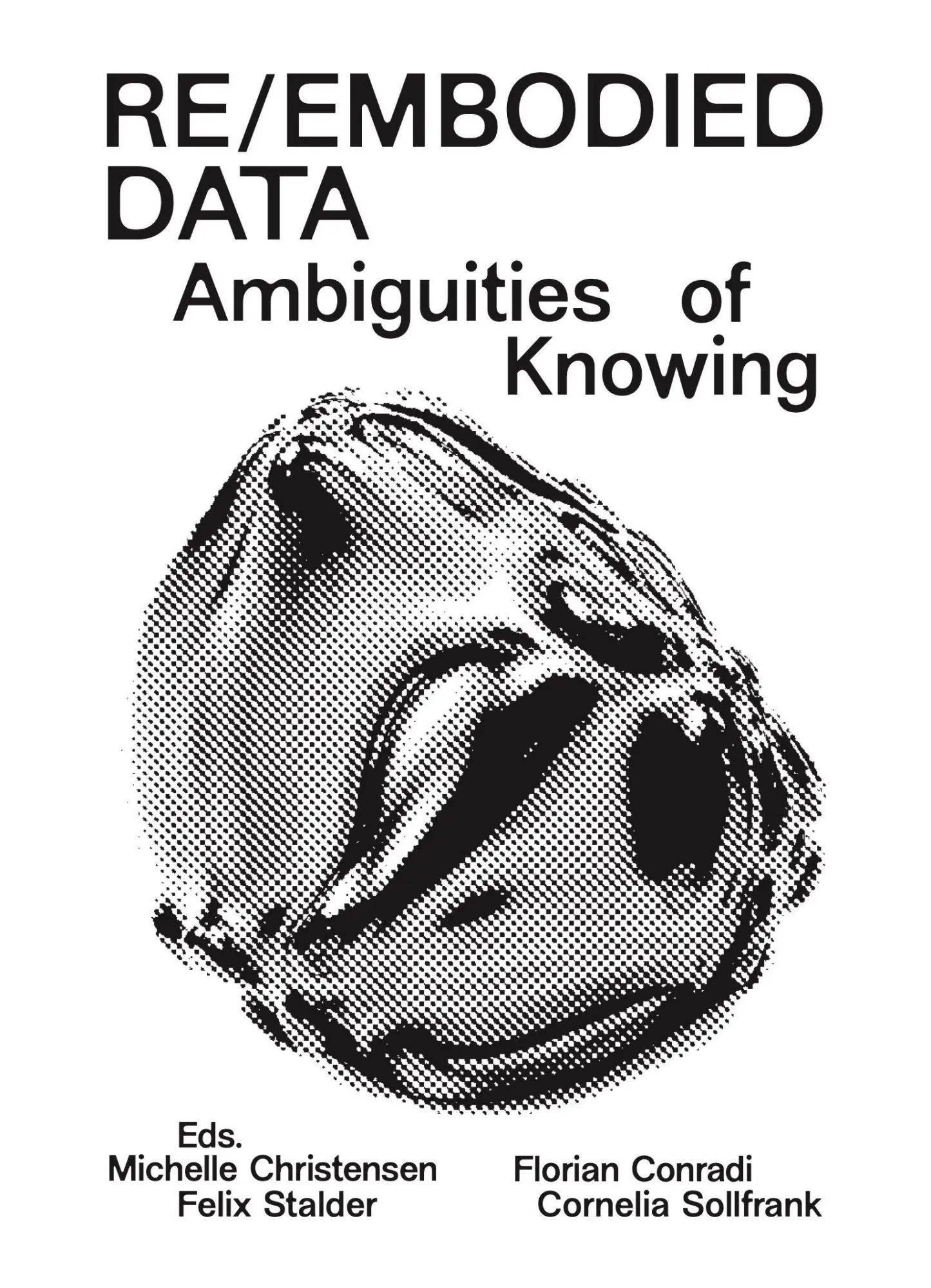 Cover: 9783943253887 | Re/Embodied Data | Ambiguities of Knowing | Christensen (u. a.) | Buch