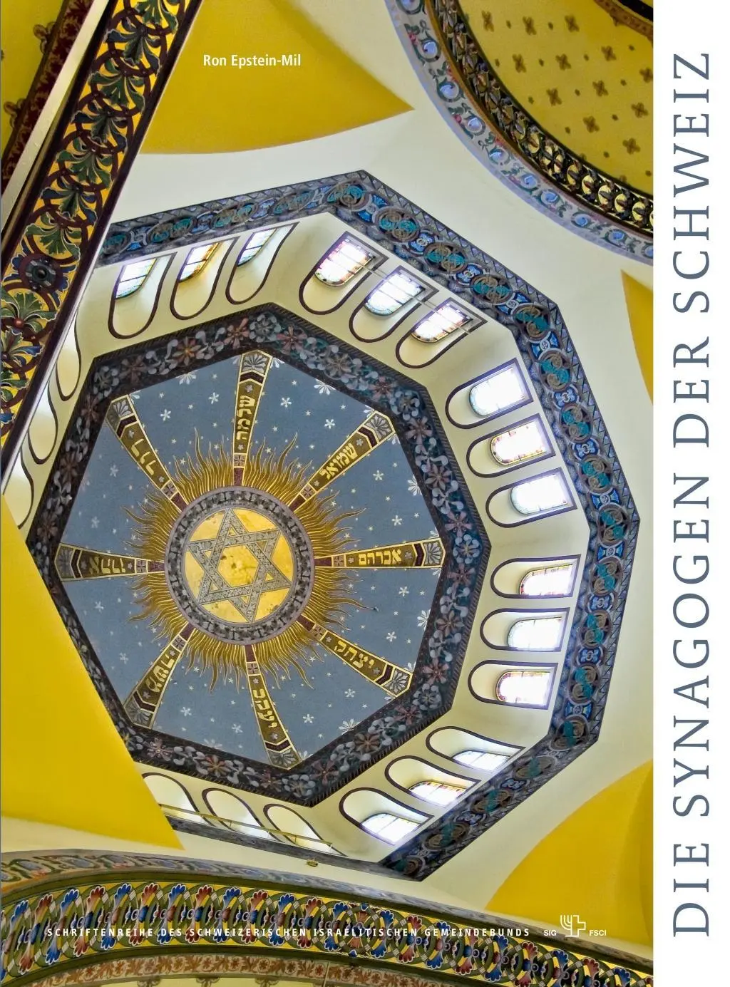 Cover: 9783034013987 | Die Synagogen der Schweiz | Ron Epstein-Mil | Buch | 280 S. | Deutsch