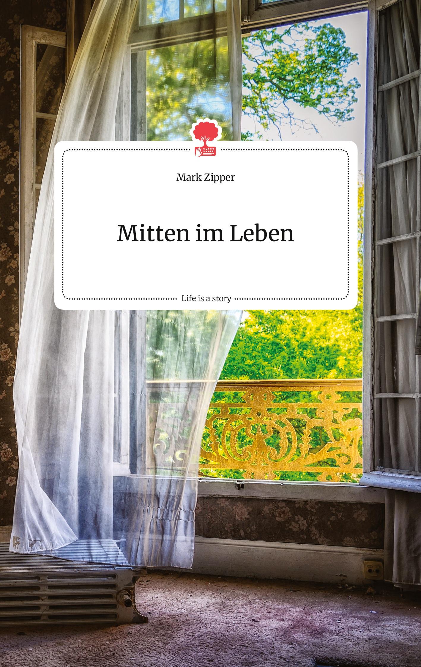 Cover: 9783710803987 | Mitten im Leben. Life is a Story - story.one | Mark Zipper | Buch