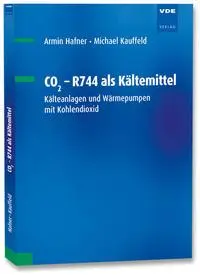Cover: 9783800753987 | CO2 - R744 als Kältemittel | Armin Hafner (u. a.) | Taschenbuch | 2024