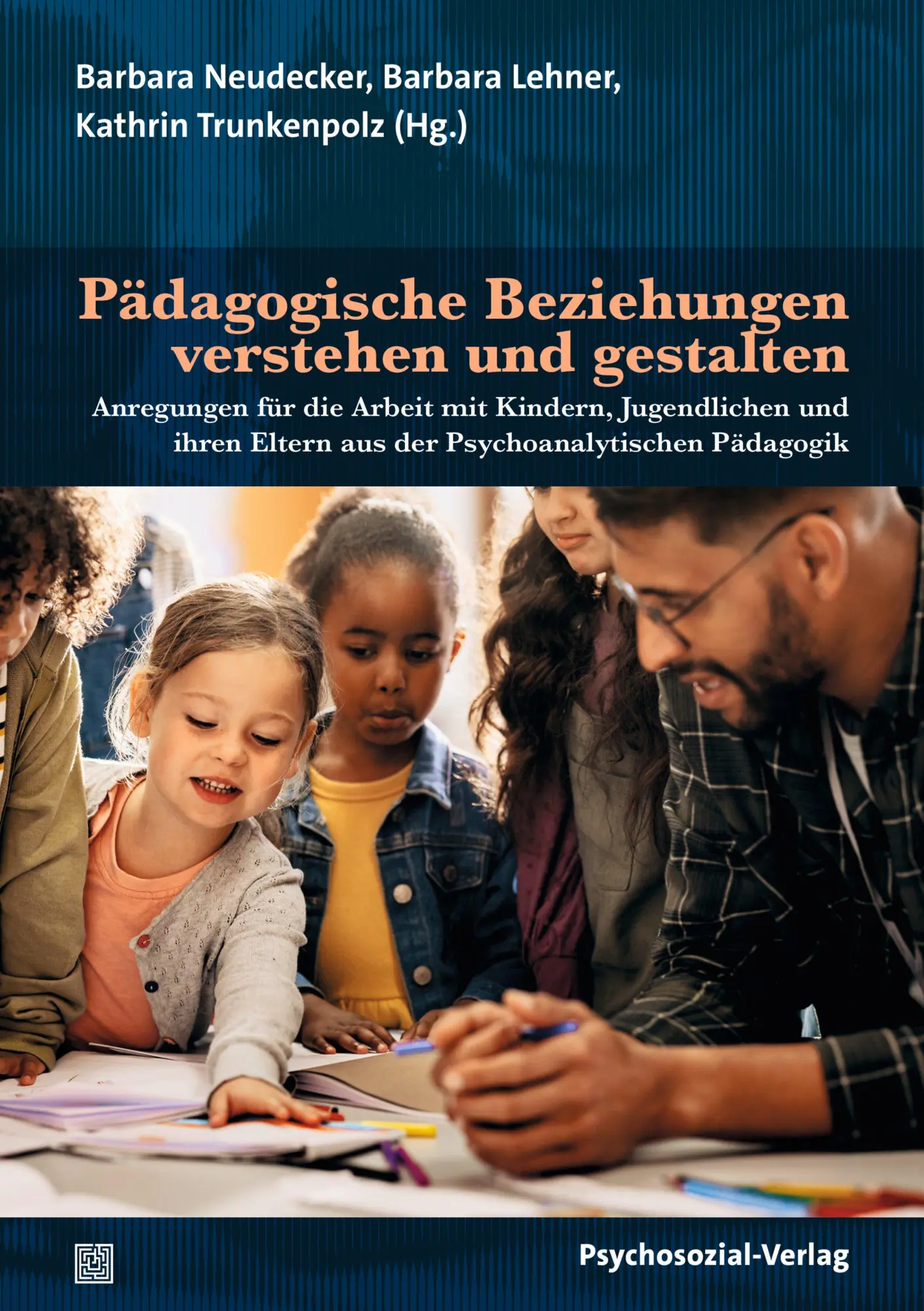 Cover: 9783837933987 | Pädagogische Beziehungen verstehen und gestalten | Neudecker (u. a.)