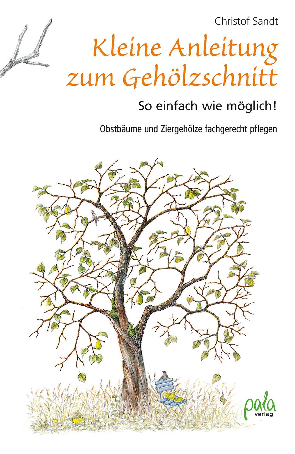 Cover: 9783895663987 | Kleine Anleitung zum Gehölzschnitt | Christof Sandt | Buch | 120 S.