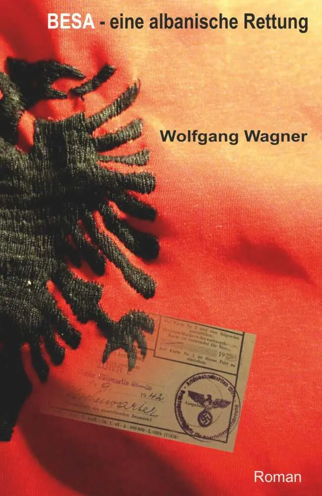 Cover: 9783991523987 | Besa - eine albanische Rettung | Wolfgang Wagner | Buch | 262 S.