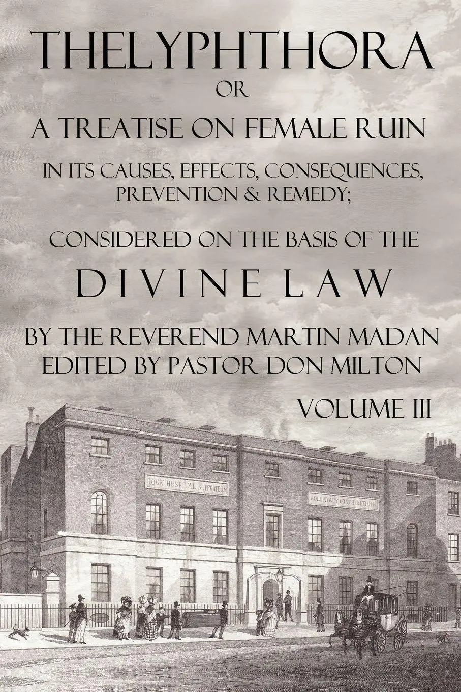 Cover: 9780615294087 | Thelyphthora or a Treatise on Female Ruin Volume 3, in Its Causes,...