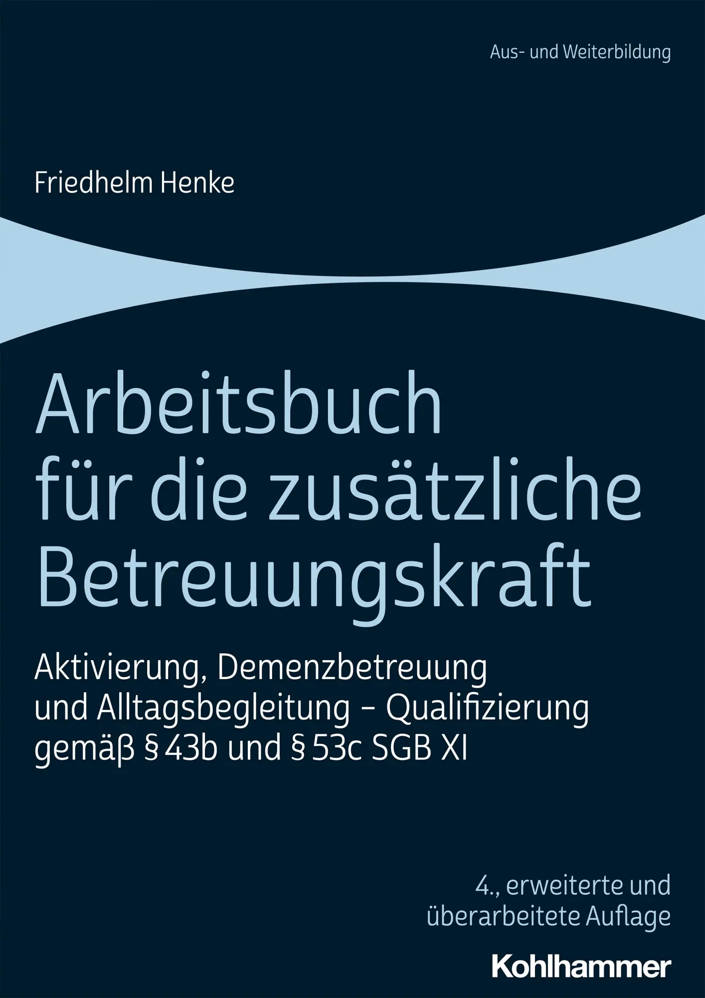 Cover: 9783170394087 | Arbeitsbuch für die zusätzliche Betreuungskraft | Friedhelm Henke