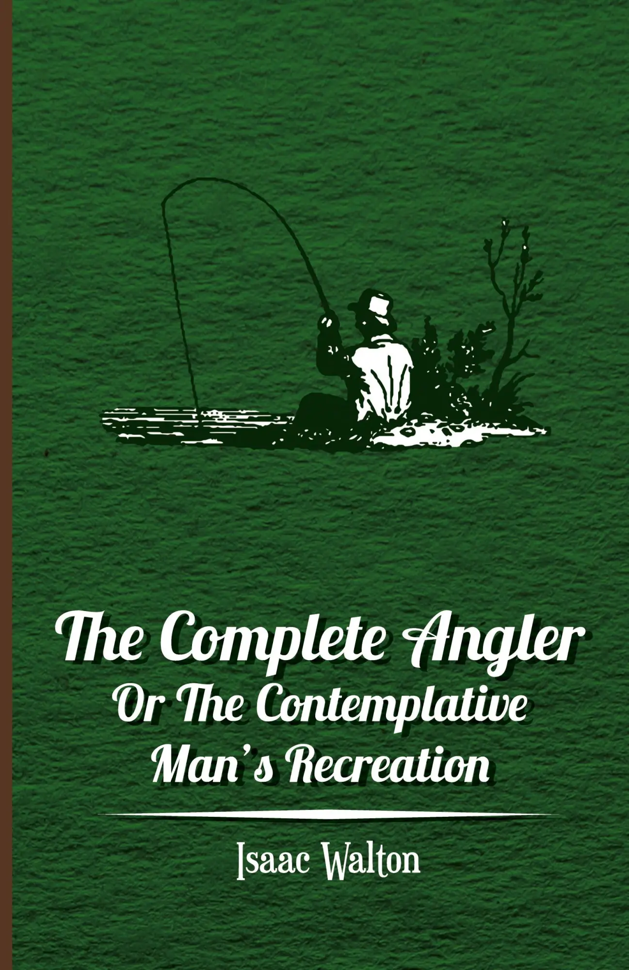 Cover: 9781446034187 | The Complete Angler - Or the Contemplative Man's Recreation | Walton