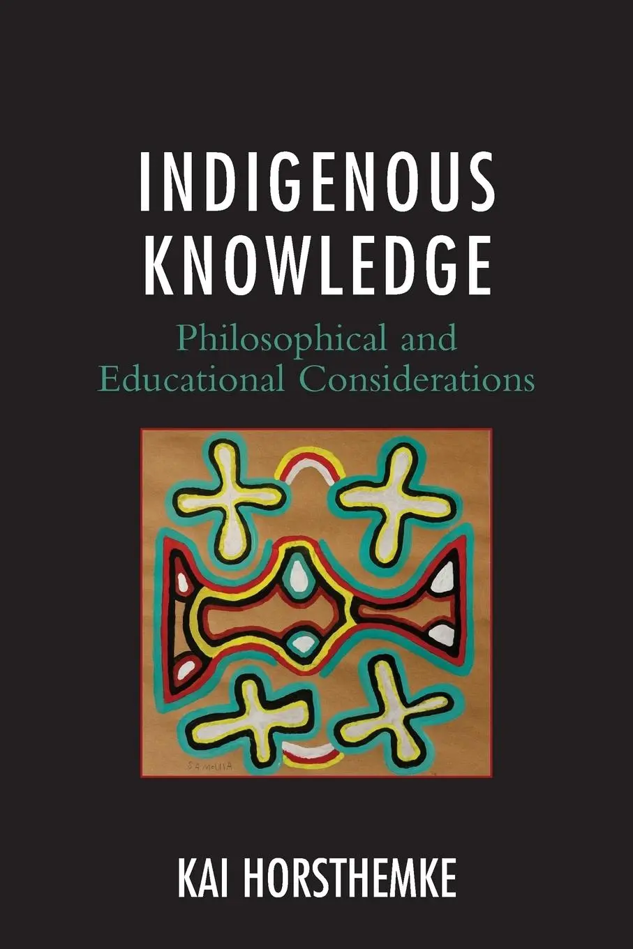 Cover: 9781793604187 | Indigenous Knowledge | Philosophical and Educational Considerations