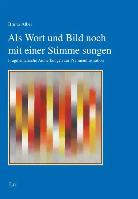 Cover: 9783643154187 | Als Wort und Bild noch mit einer Stimme sungen | Bruno Alber | Buch