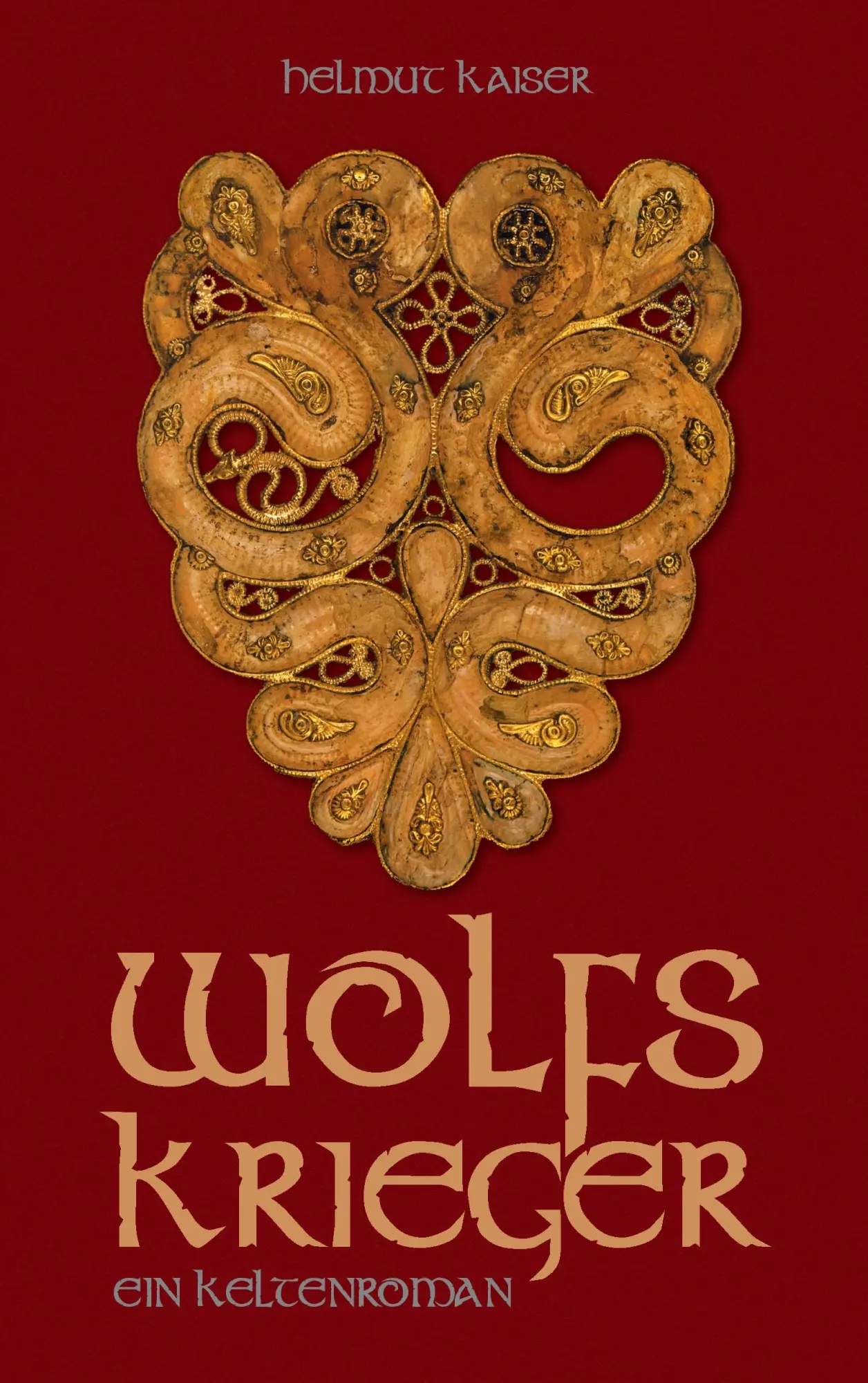 Cover: 9783732254187 | Wolfskrieger | Ein Keltenroman | Helmut Kaiser | Taschenbuch | 384 S.