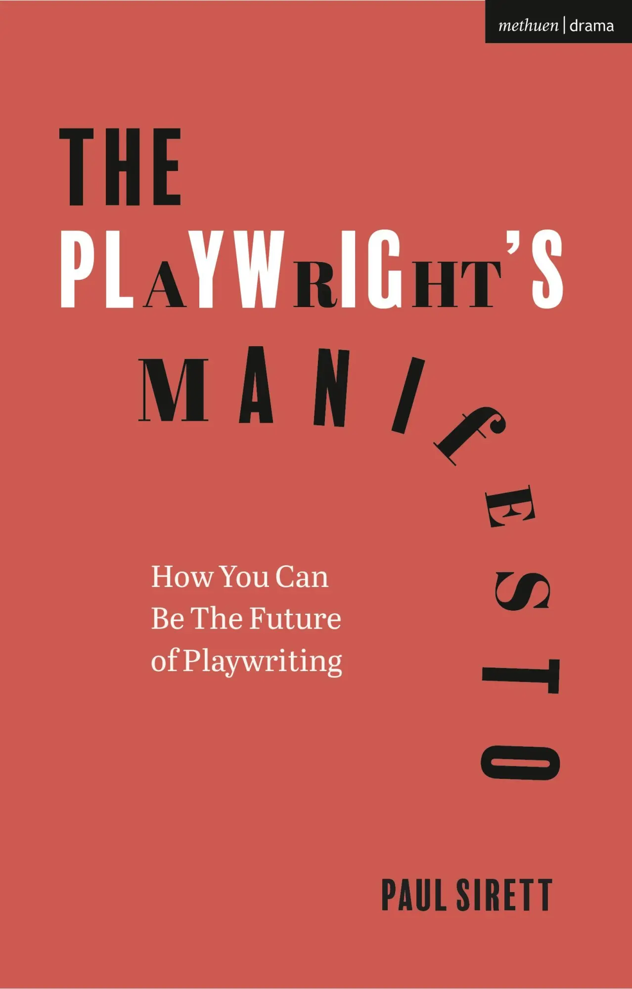 Cover: 9781350204287 | The Playwright's Manifesto | How You Can Be the Future of Playwriting