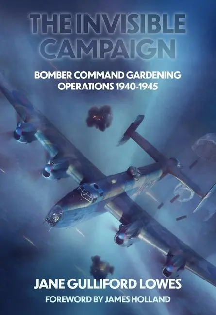 Cover: 9781911704287 | The Invisible Campaign | Bomber Command Gardening Operations 1940-1945