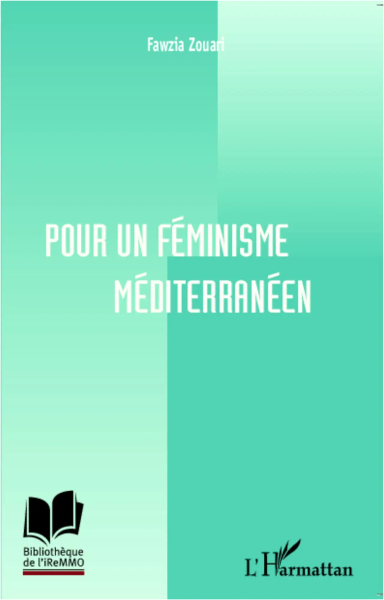 Cover: 9782296994287 | Pour un féminisme méditerranéen | Fawzia Zouari | Taschenbuch | 104 S.