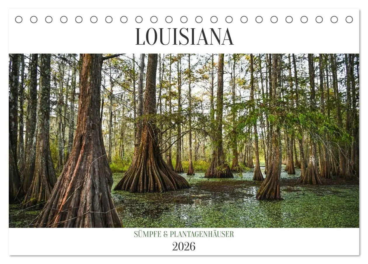 Cover: 9783516734287 | Louisiana - Sümpfe und Plantagenhäuser (Tischkalender 2026 DIN A5...