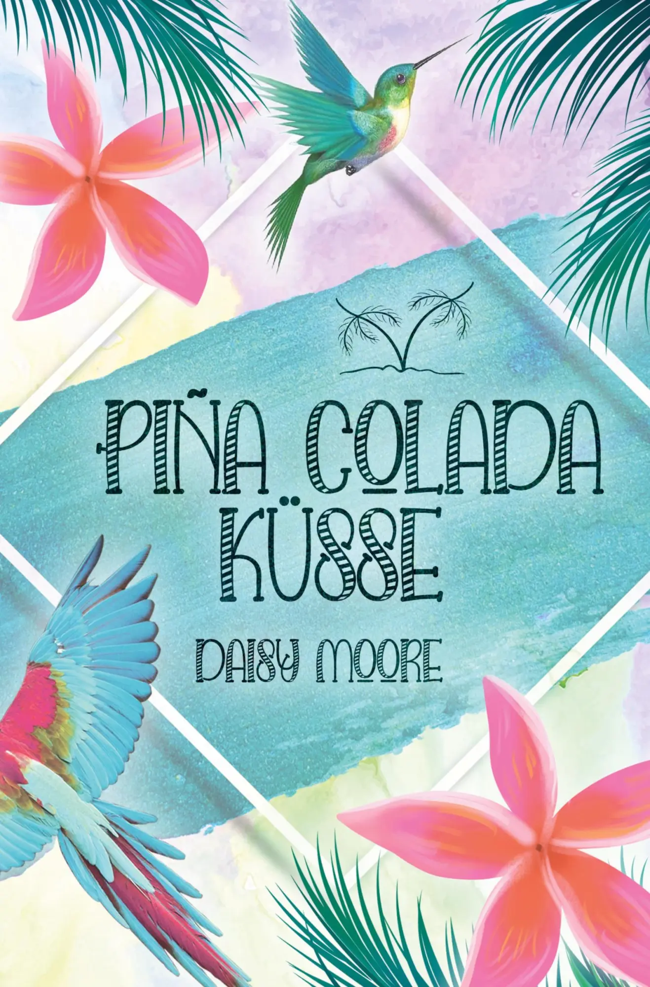 Cover: 9783757924287 | Pina Colada Küsse | Daisy Moore | Taschenbuch | 280 S. | Deutsch