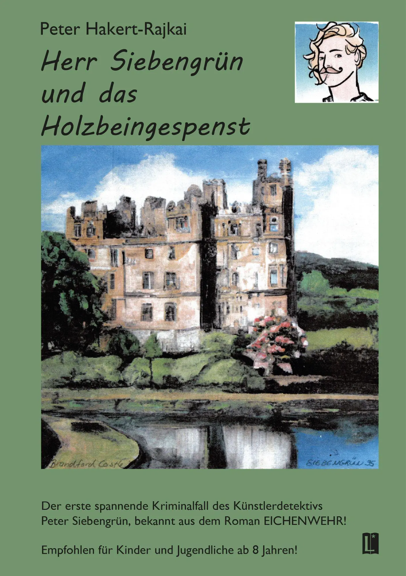 Cover: 9783831624287 | Herr Siebengrün und das Holzbeingespenst | Peter Hakert-Rajkai | Buch