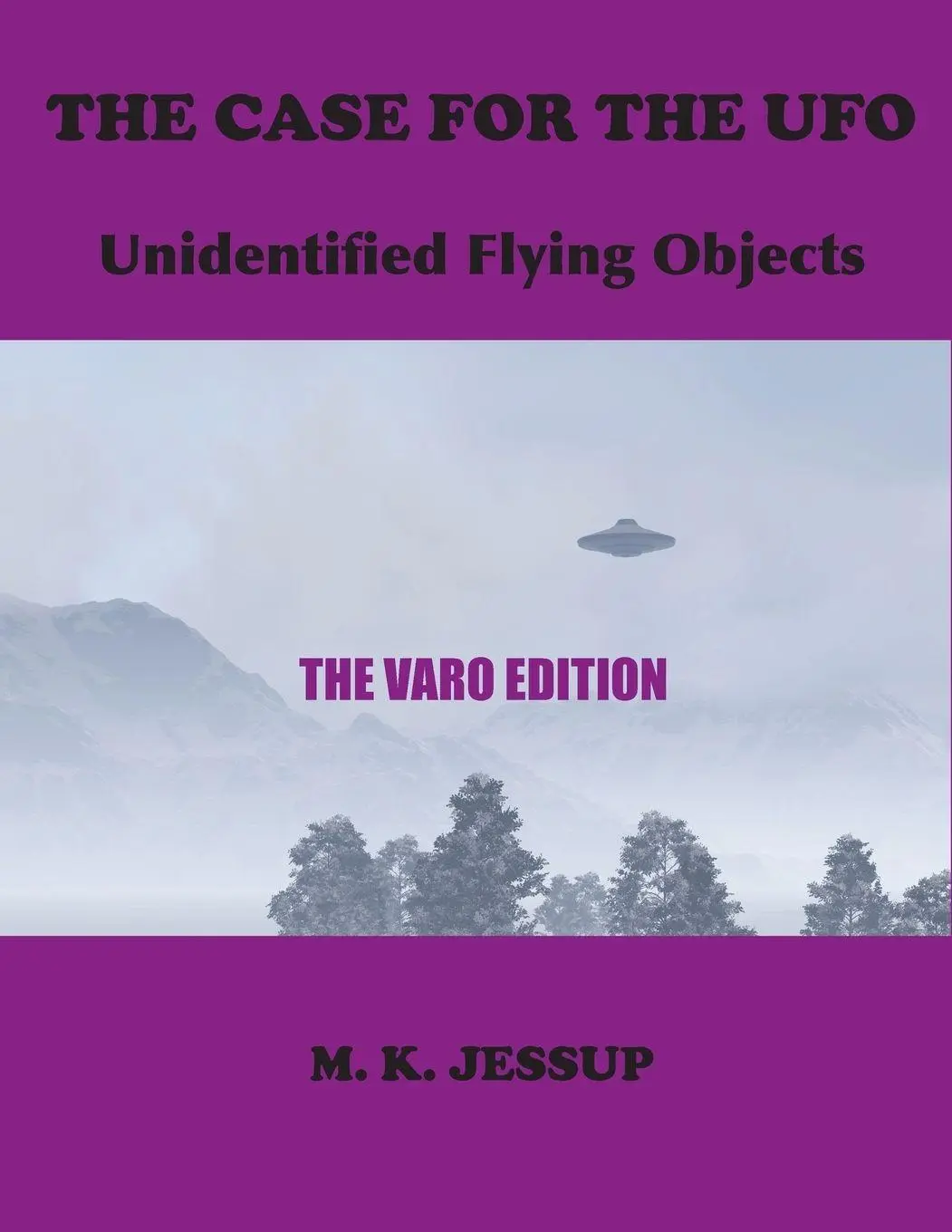 Cover: 9781585094387 | The Case for the UFO | The Varo Edition | M. K. Jessup | Taschenbuch