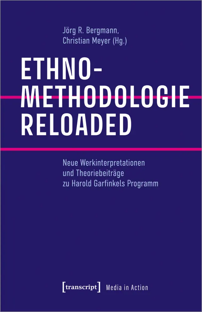 Cover: 9783837654387 | Ethnomethodologie reloaded | Jörg R. Bergmann (u. a.) | Taschenbuch