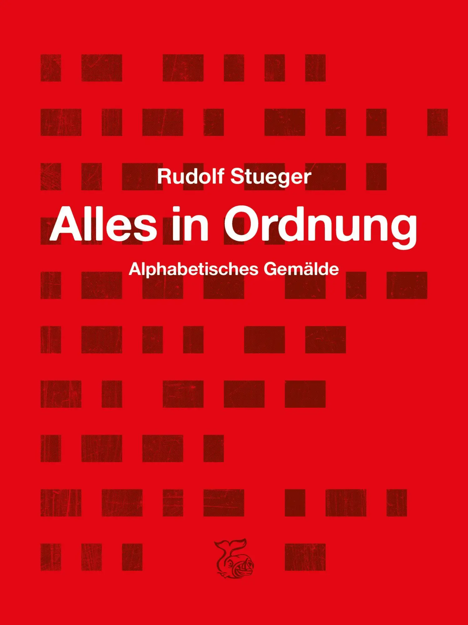 Cover: 9783903124387 | Alles in Ordnung | Alphabetisches Gemälde | Rudolf Stueger | Buch