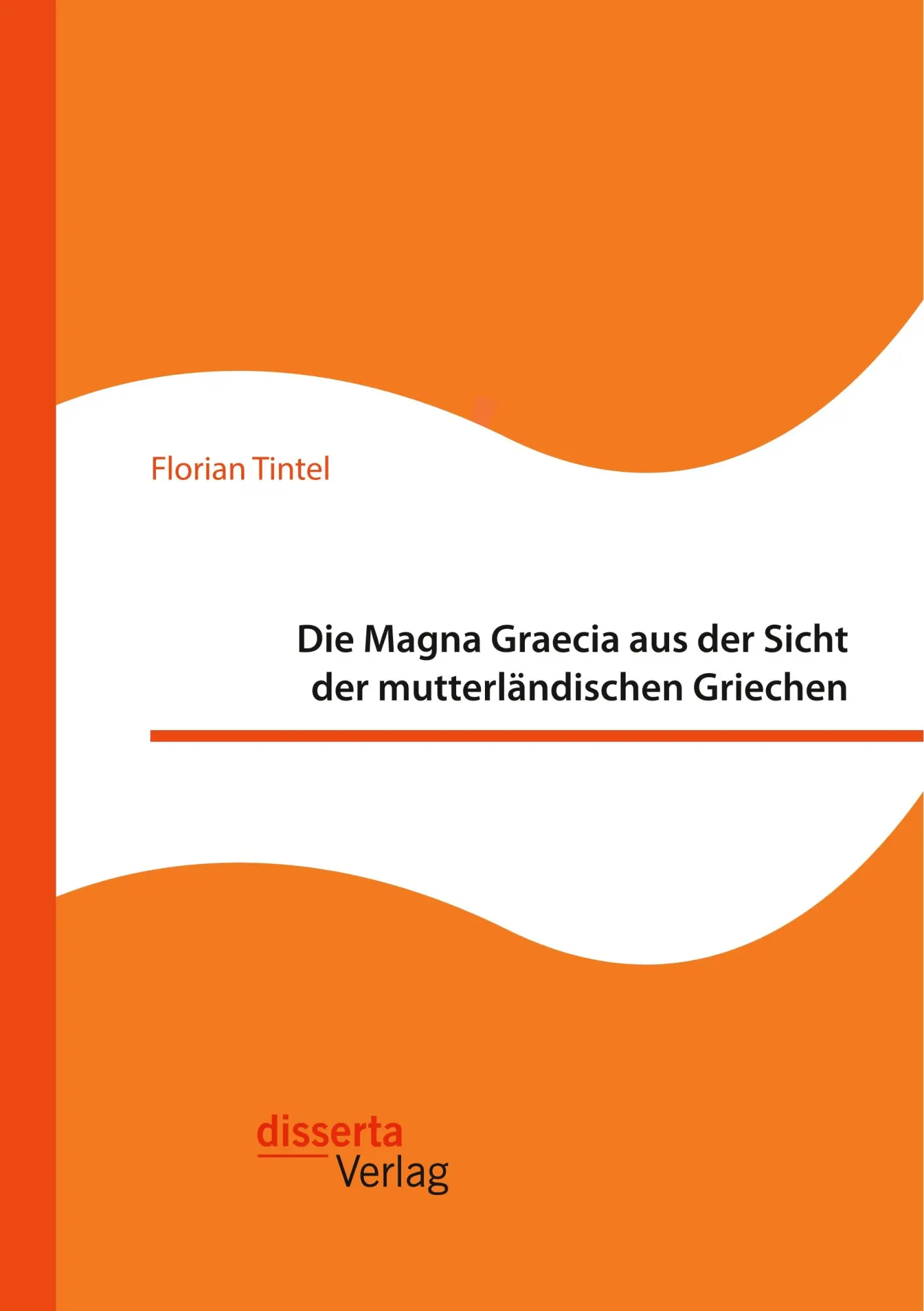 Cover: 9783959354387 | Die Magna Graecia aus der Sicht der mutterländischen Griechen | Tintel