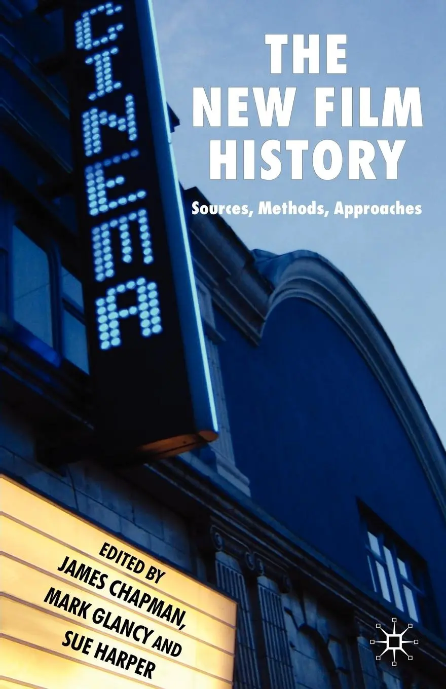 Cover: 9780230594487 | The New Film History | Sources, Methods, Approaches | Chapman (u. a.)