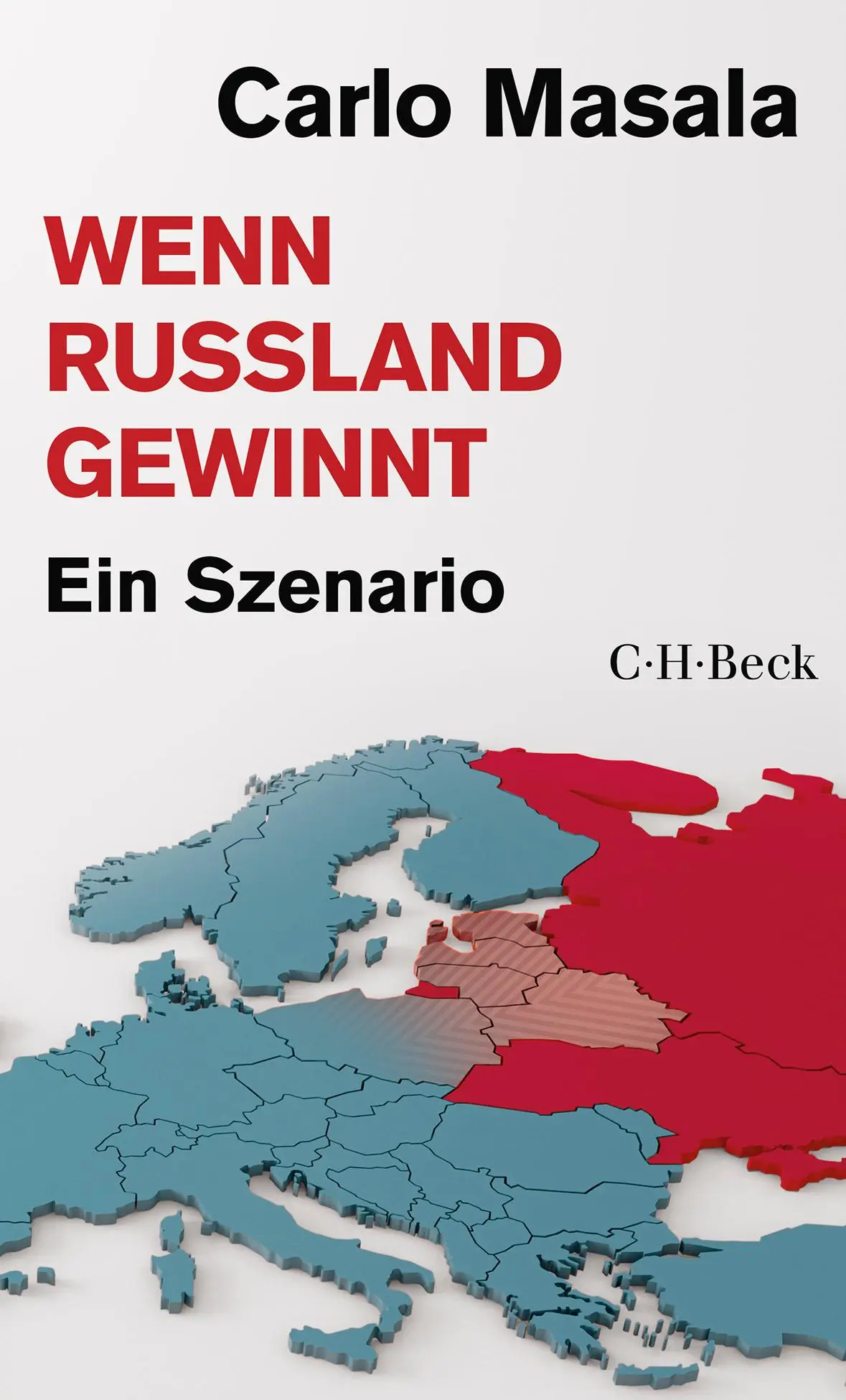 Cover: 9783406824487 | Wenn Russland gewinnt | Ein Szenario | Carlo Masala | Taschenbuch