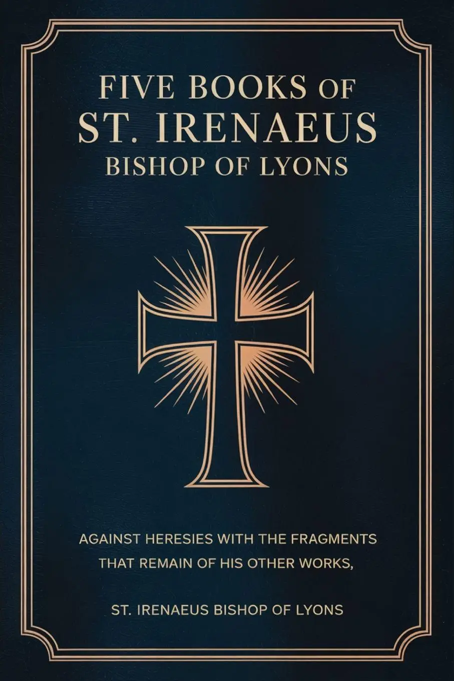 Cover: 9789363114487 | Five Books of St. Irenaeus Bishop of Lyons | Lyons | Taschenbuch