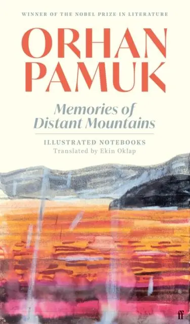 Cover: 9780571384587 | Memories of Distant Mountains | Illustrated Notebooks | Orhan Pamuk