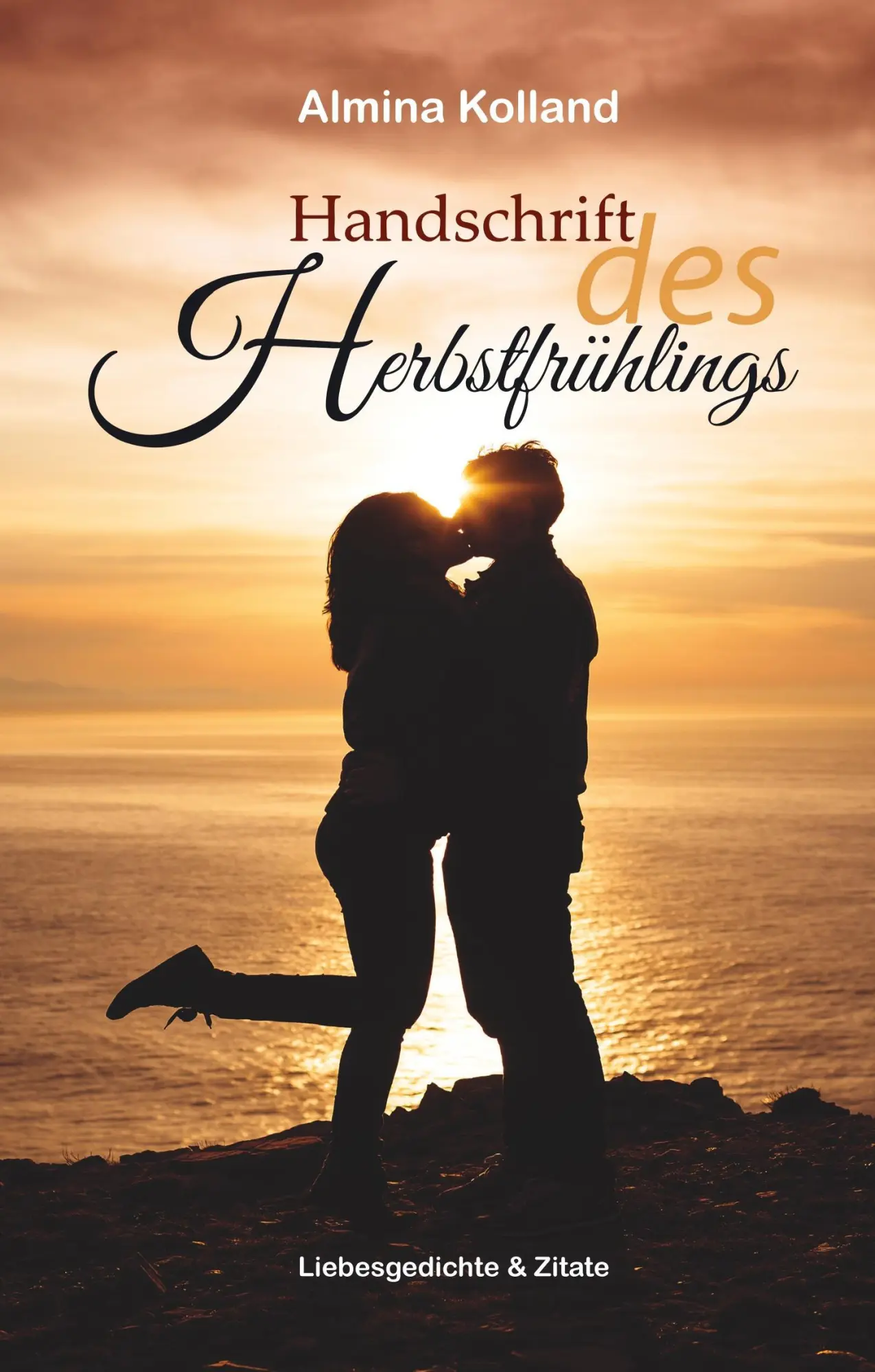 Cover: 9783746934587 | Handschrift des Herbstfrühlings | Liebesgedichte &amp; Zitate | Kolland
