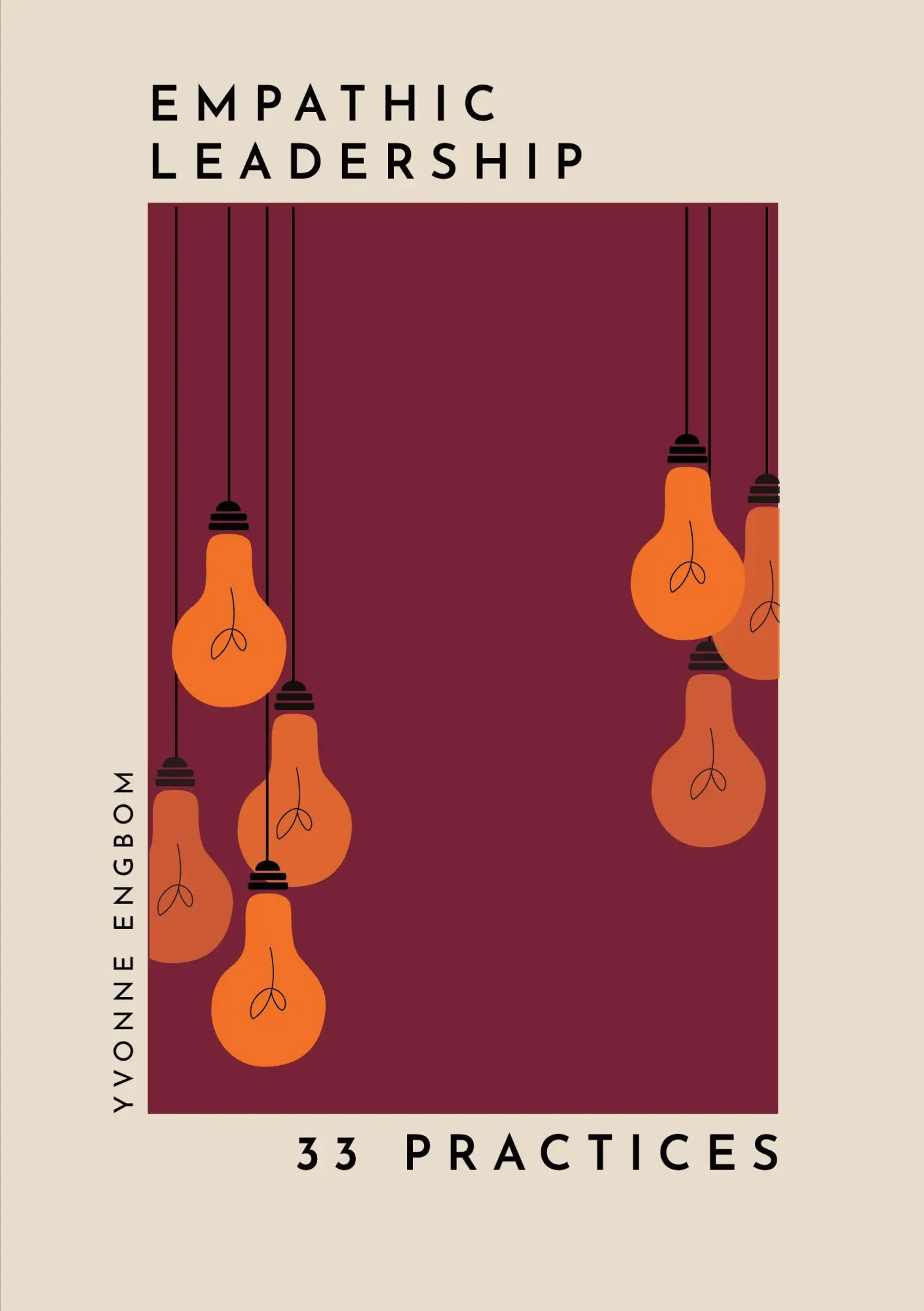 Cover: 9789180574587 | Empathic leadership | 33 Practices | Yvonne Engbom | Taschenbuch