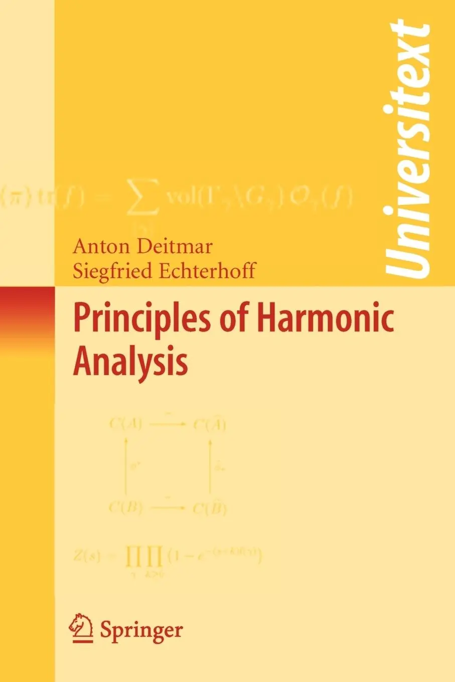 Cover: 9780387854687 | Principles of Harmonic Analysis | Anton Deitmar (u. a.) | Taschenbuch