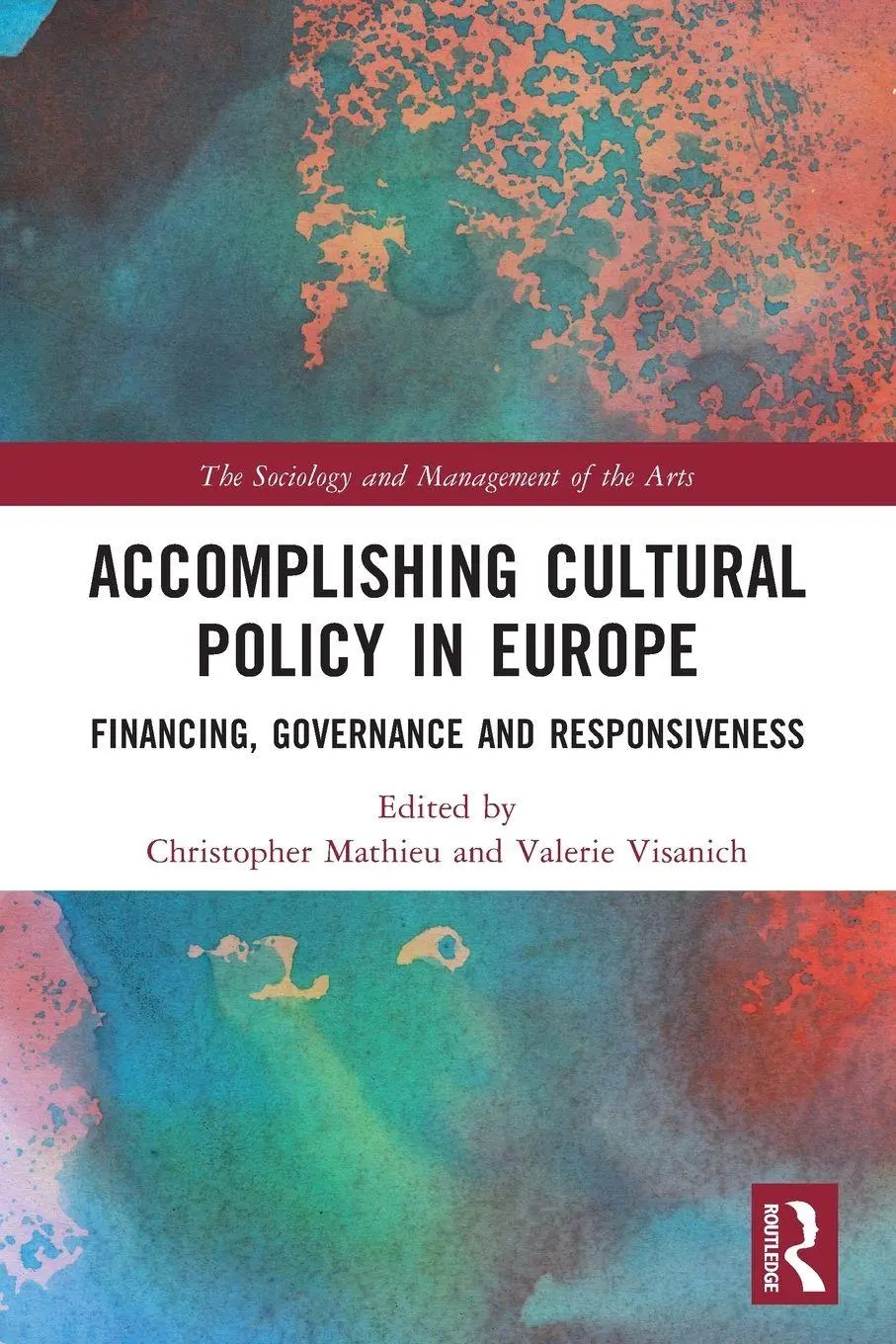 Cover: 9781032234687 | Accomplishing Cultural Policy in Europe | Christopher Mathieu (u. a.)