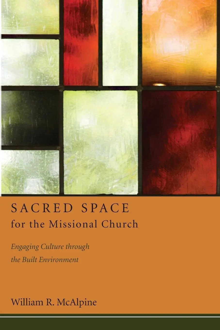 Cover: 9781608994687 | Sacred Space for the Missional Church | William R. McAlpine | Buch
