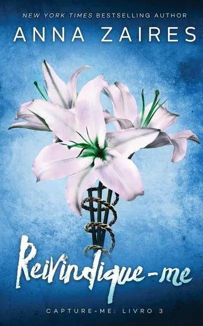 Cover: 9781631424687 | Reivindique-me (Capture-me | Livro 3) | Anna Zaires (u. a.) | Buch