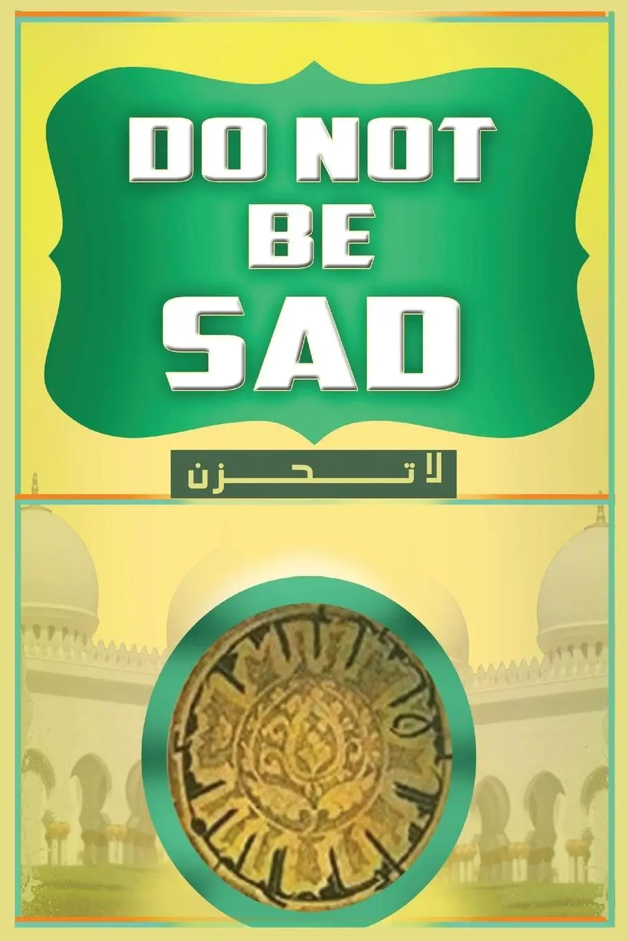 Cover: 9781643544687 | Don't Be Sad | Shaykh Abdullah Al-Qarni | Taschenbuch | Arabisch