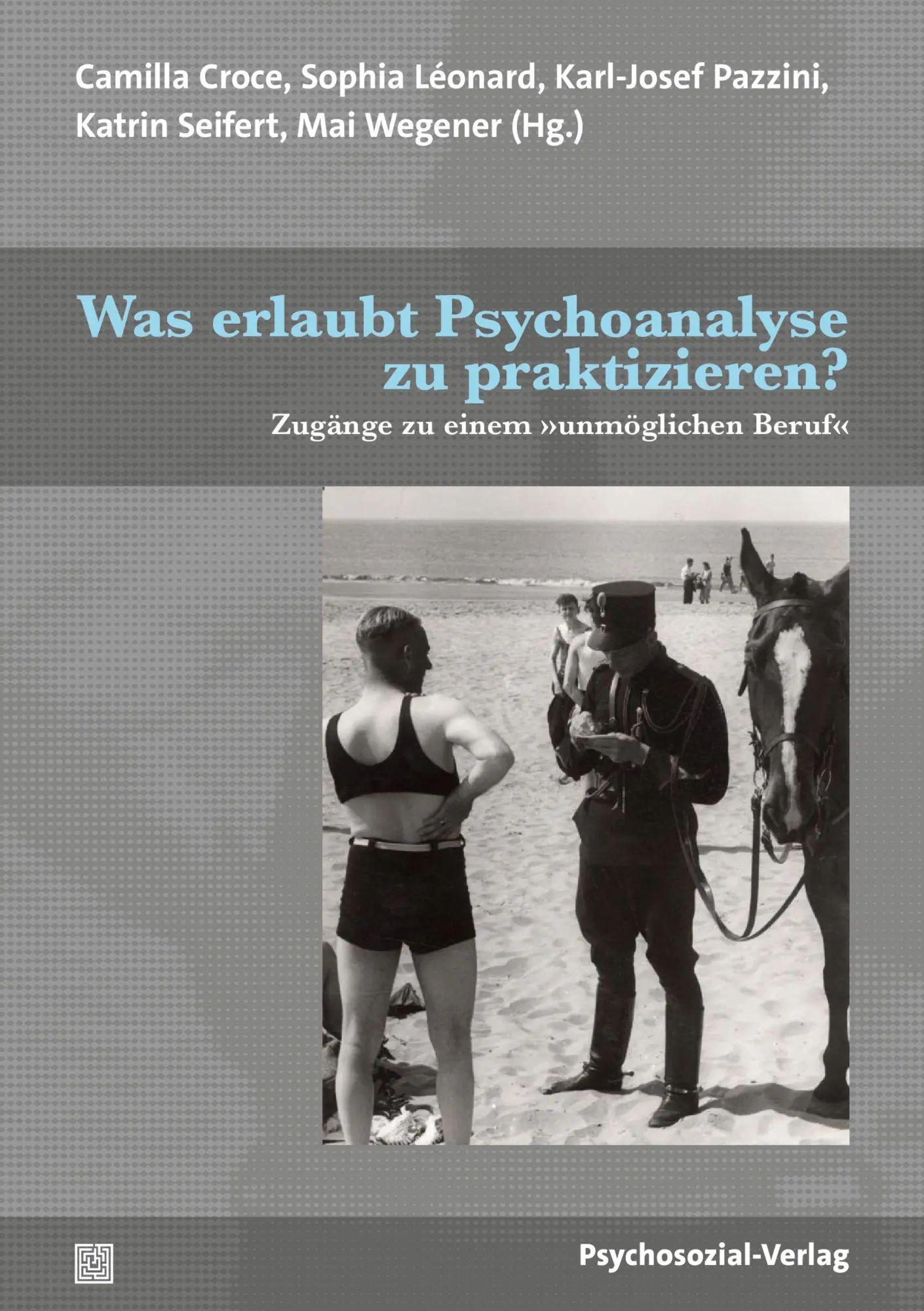 Cover: 9783837934687 | Was erlaubt Psychoanalyse zu praktizieren? | Camilla Croce (u. a.)