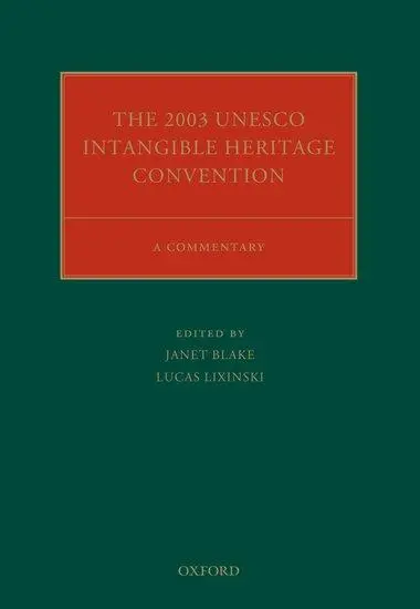 Cover: 9780198824787 | The 2003 UNESCO Intangible Heritage Convention | A Commentary | Buch