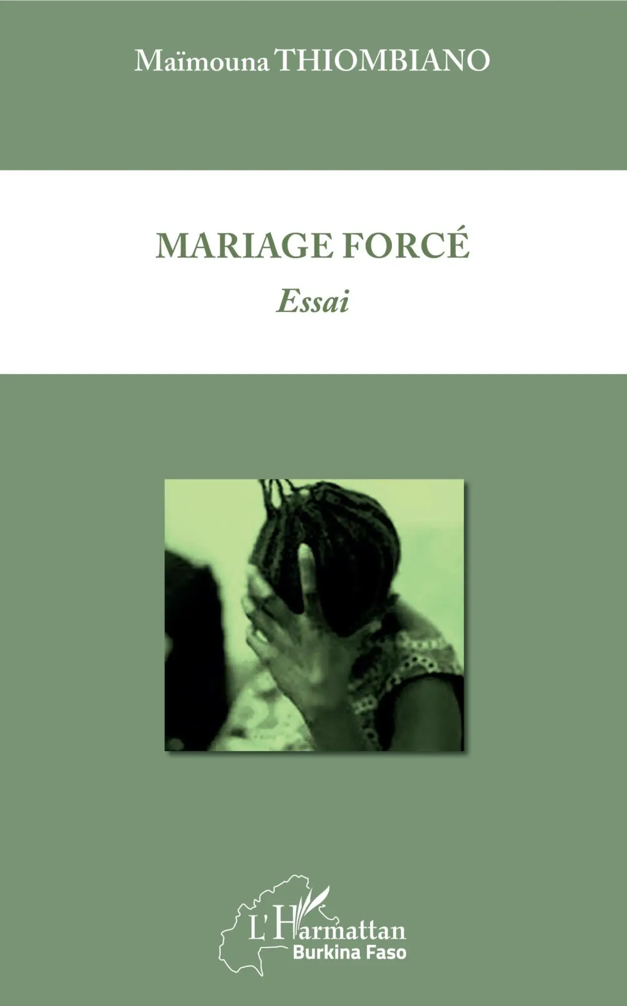 Cover: 9782343154787 | Mariage forcé | Essai | Maimouna Thiombiano | Taschenbuch | Paperback