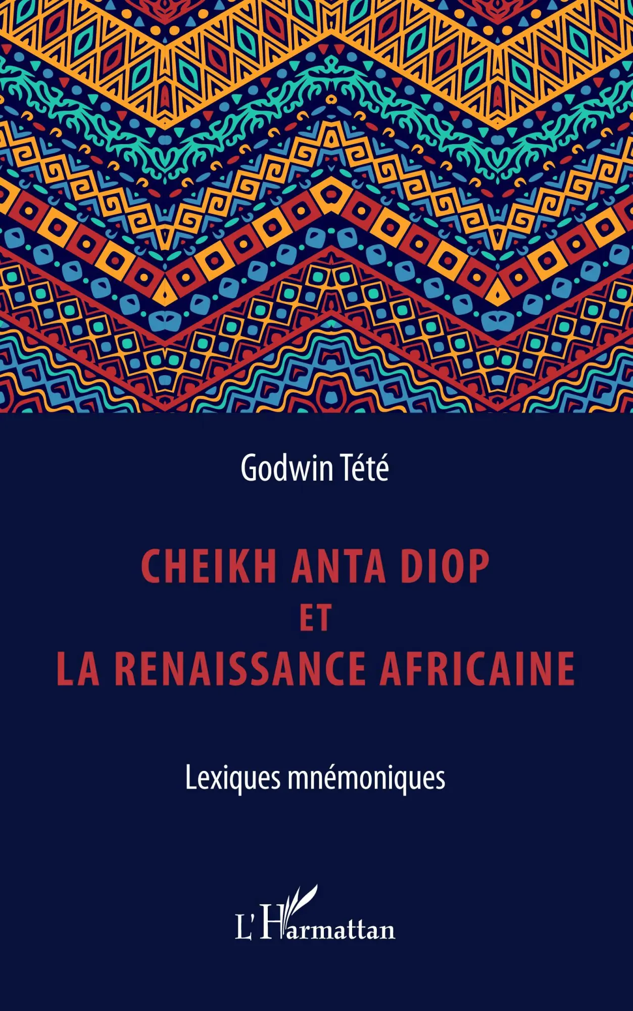 Cover: 9782343224787 | Cheikh Anta Diop et la renaissance africaine | Lexiques mnémoniques